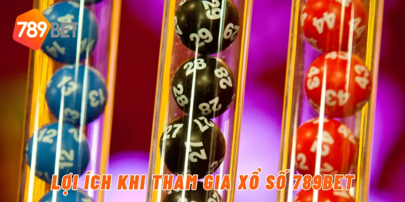 Lợi ích khi tham gia xổ số 789BET