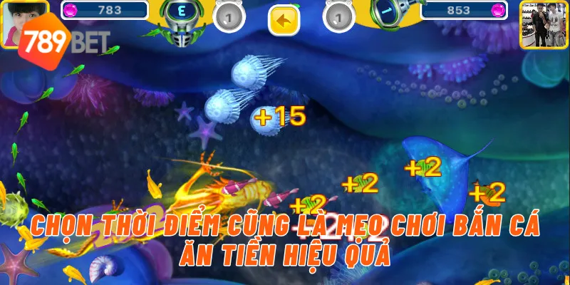 Chọn thời điểm cũng là mẹo chơi bắn cá ăn tiền hiệu quả