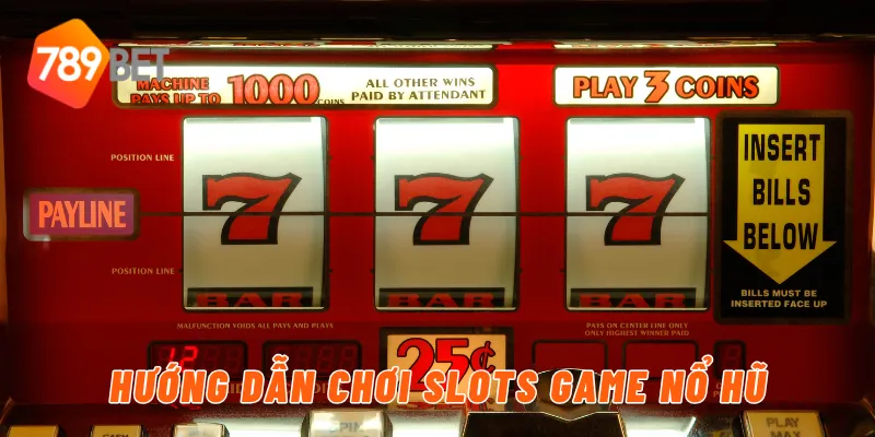 Hướng dẫn chơi slots game nổ hũ