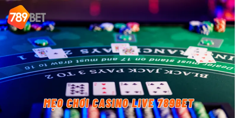 Mẹo chơi casino live 789BET