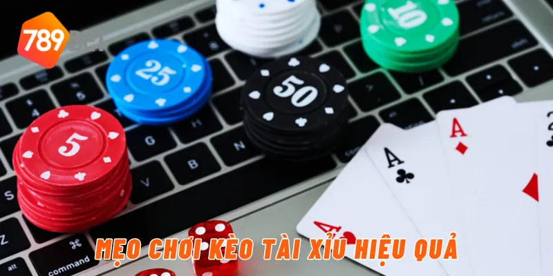 Mẹo chơi kèo tài xỉu hiệu quả