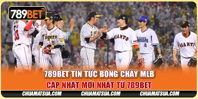 Tin về bóng chày MLB – Cập nhật mới nhất từ 789BET