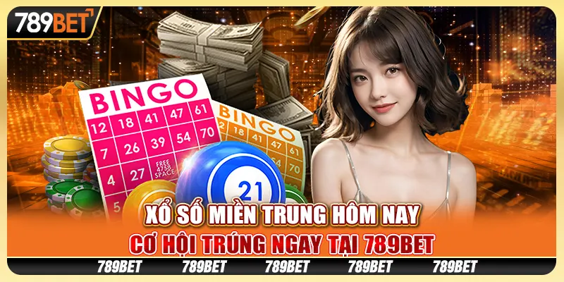Xổ Số Miền Trung Hôm Nay, Cơ Hội Trúng Ngay Tại 789BET