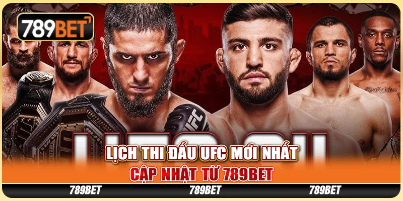 Lịch Thi Đấu UFC Mới Nhất Cập Nhật Từ 789BET