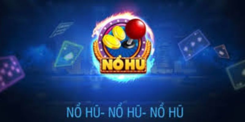 Khái quát về những loại game nổ hũ hot nhất hiện nay