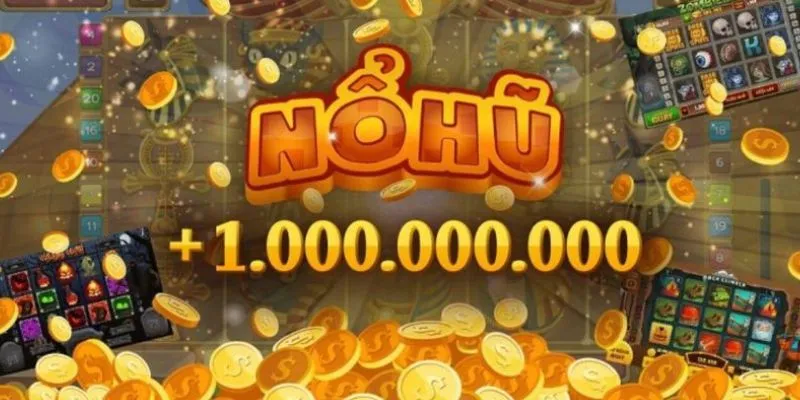 Tổng hợp các loại game nổ hũ được yêu thích 