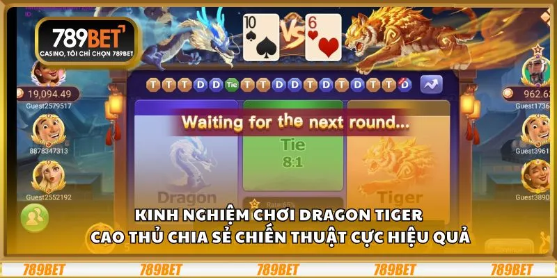 Kinh nghiệm chơi Dragon Tiger: Cao thủ chia sẻ chiến thuật cực hiệu quả